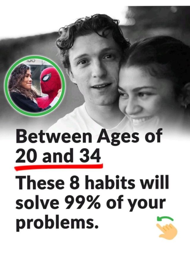 Between Ages Of 20 And 34 These 8 Habits Will Solve 99% Of Your Problems.