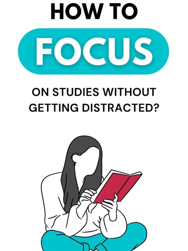 How To Focus On Studies Without Getting Dstracted