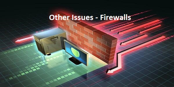 Other Issues - Firewalls