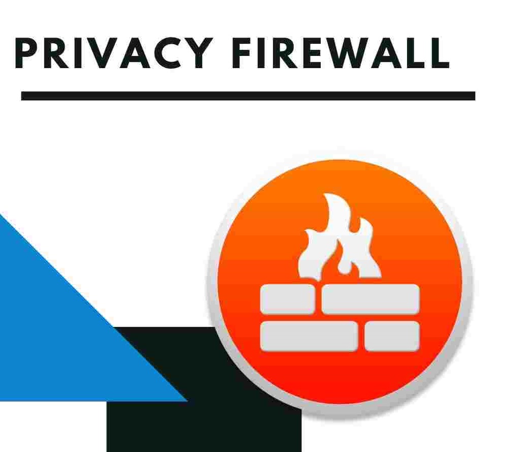 Enhanced Privacy - Firewalls